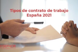 Repasamos los tipos de contrato de trabajo de España en 2021